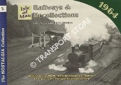 Railways & Recollections 1964 Isle of Man by TOWNSEND, Peter & STRETTON, John